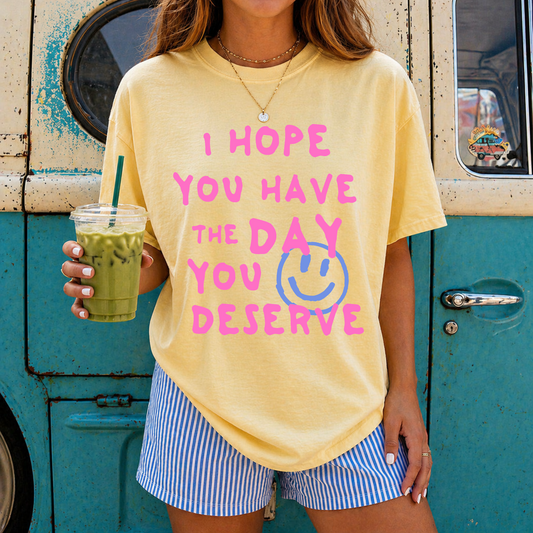 DAY YOU DESERVE