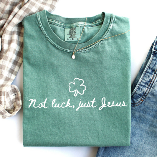 NOT LUCK, JUST JESUS
